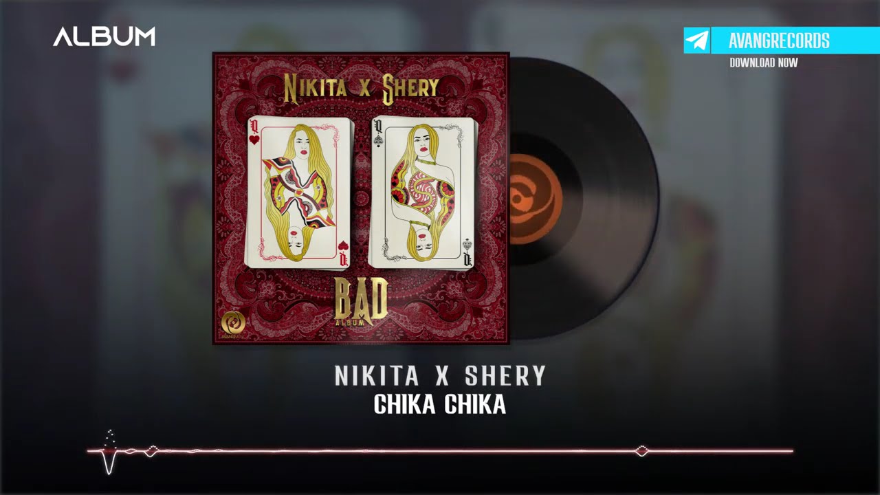 Nikita X Shery M - Chika Chika OFFICIAL TRACK | BAD ALBUM