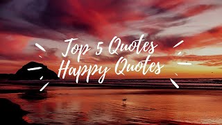 Top 5 Quotes Perfect Happy Quotes That Will Make You Smile PART 2