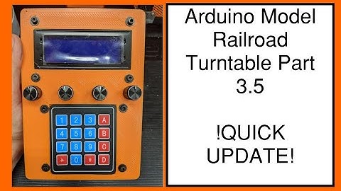 Arduino Model Railroad Turntable Part 3.5   !Quick Update!