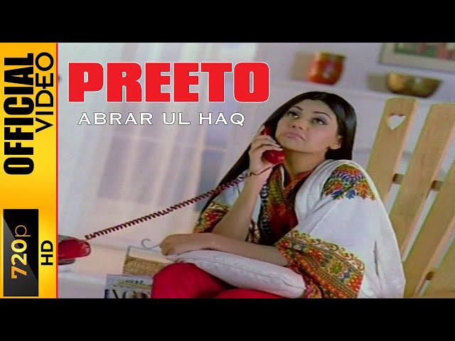 PREETO - OFFICIAL VIDEO - ABRAR UL HAQ (2002) class=