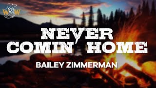 Bailey Zimmerman - Never Comin’ Home (Lyrics) Resimi