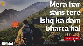 Meri Har Sans Tere Ishq Ka Dam Bharta Hai Song| Friendship