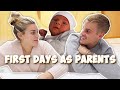 OUR FIRST FEW DAYS AS PARENTS