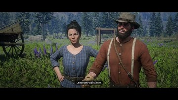 RDR2 - Leave my wife alone. Oh, she