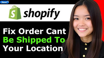 How to Fix Shopify Order Cant Be Shipped to Your Location 2025 (Step By Step)