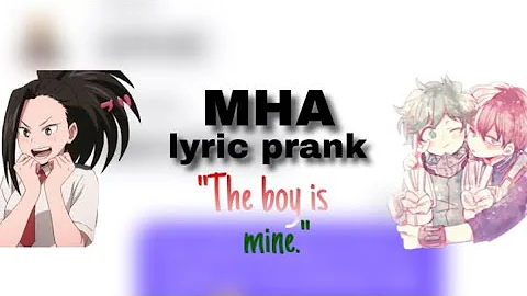 {} MHA lyric prank {} The boy is mine ; Ariana Grande {} TodoDeku {}