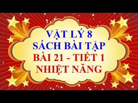 Video Vật lý lớp 8 - Sách bài tập - Bài 21 - Nhiệt năng -... - youtube