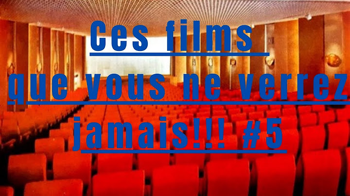 Ces Films que vous ne verrez Jamais!!! #5