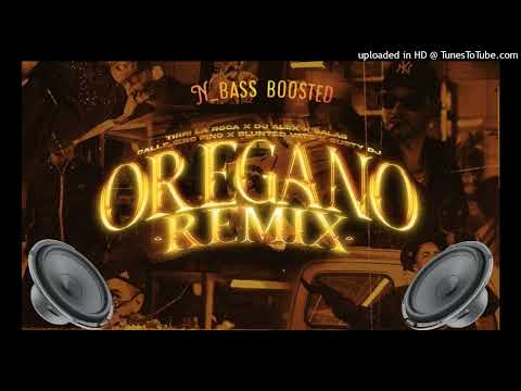 🔈Bass Boosted🔈Oregano Remix - DJ Alex, Tirri La Roca, Callejero Fino, Salas, Blunted Vato,.Gusty D