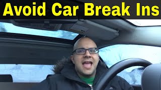 4 Ways To Avoid Car Break Ins