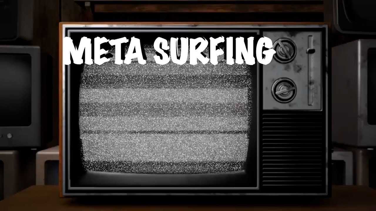 Meta surfing