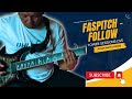 Faspitch  follow  tower sessions live guitar cover