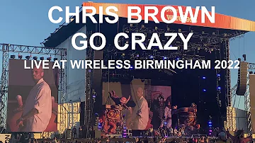 CHRIS BROWN - GO CRAZY - LIVE AT WIRELESS 2022 BIRMINGHAM (09 JULY 2022)
