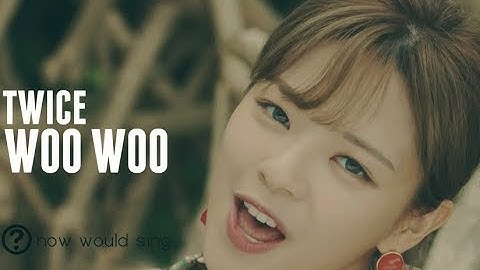 How Would TWICE Sing 