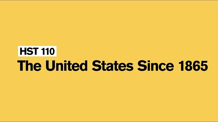 HST 110 - The United States Since 1865 - Judy Schu...