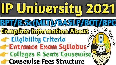 IP University Paramedical 2021 Admission Information | BPT/B.Sc(MLT)/BASLP/BPO/BOT.