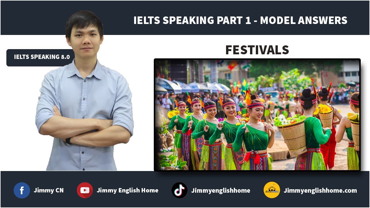 IELTS SPEAKING PART 1 MODEL ANSWERS - FESTIVALS | Bài mẫu chủ đề ...
