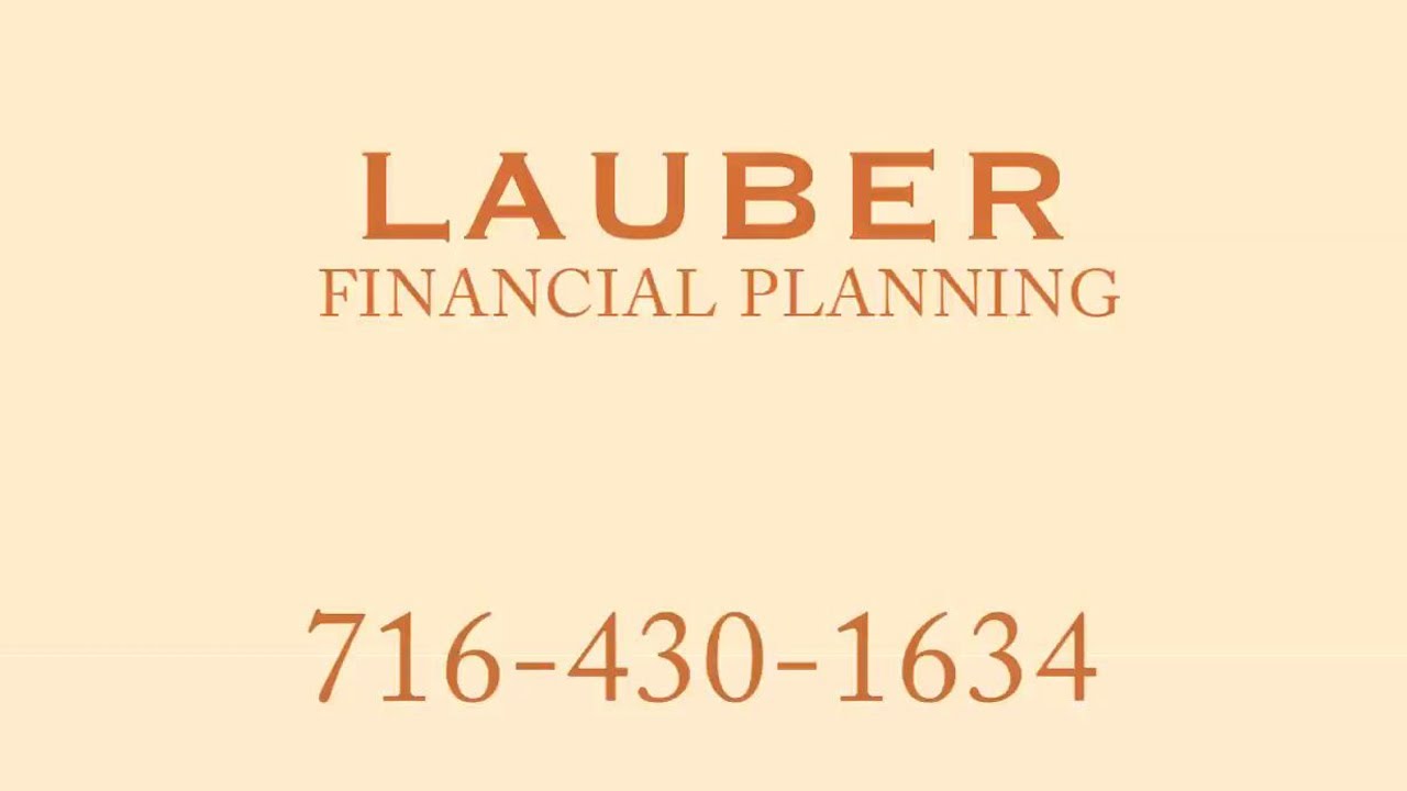 Fee Only Financial Planner Buffalo NY (716) 4301634 Lauber Financial YouTube
