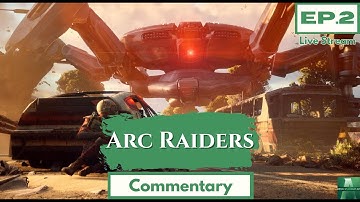 Arc Raiders – Live Gameplay | Survive the Machine Invasion (Commentary)