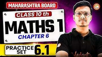 Maths 1 Class 10th Chapter 6 | Class 10th Maths 1 Practice Set 6.1 Maharashtra Board | By Pravin Sir