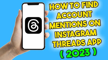 How to Find Account Mentions on Threads App (2023) Instagram Threads