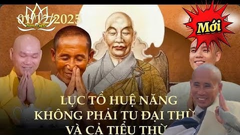 Lục Tổ Huệ Năng là bậc  giác ngộ ổn với sư