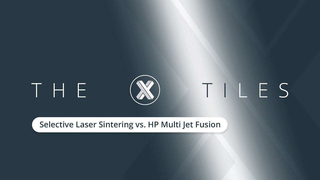 The X Tiles Selective Laser Sintering vs. HP Multi Jet
