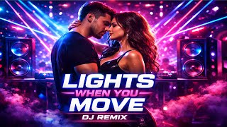 Download Lagu Lights When You Move ⚡ Emotional DJ Remix | Romantic EDM Night Vibes MP3