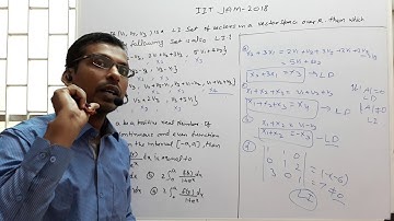 IIT JAM 2018 Q.3 AND Q4,Set of linearly dependent or independent vectors,integration problem