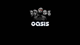 OASIS - Put Yer Money Where Yer Mouth Is