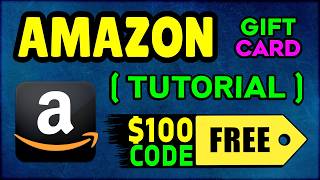 How to get Unlimited Amazon $100 Gift Card Codes for Free [No Credit Card Tutorial]