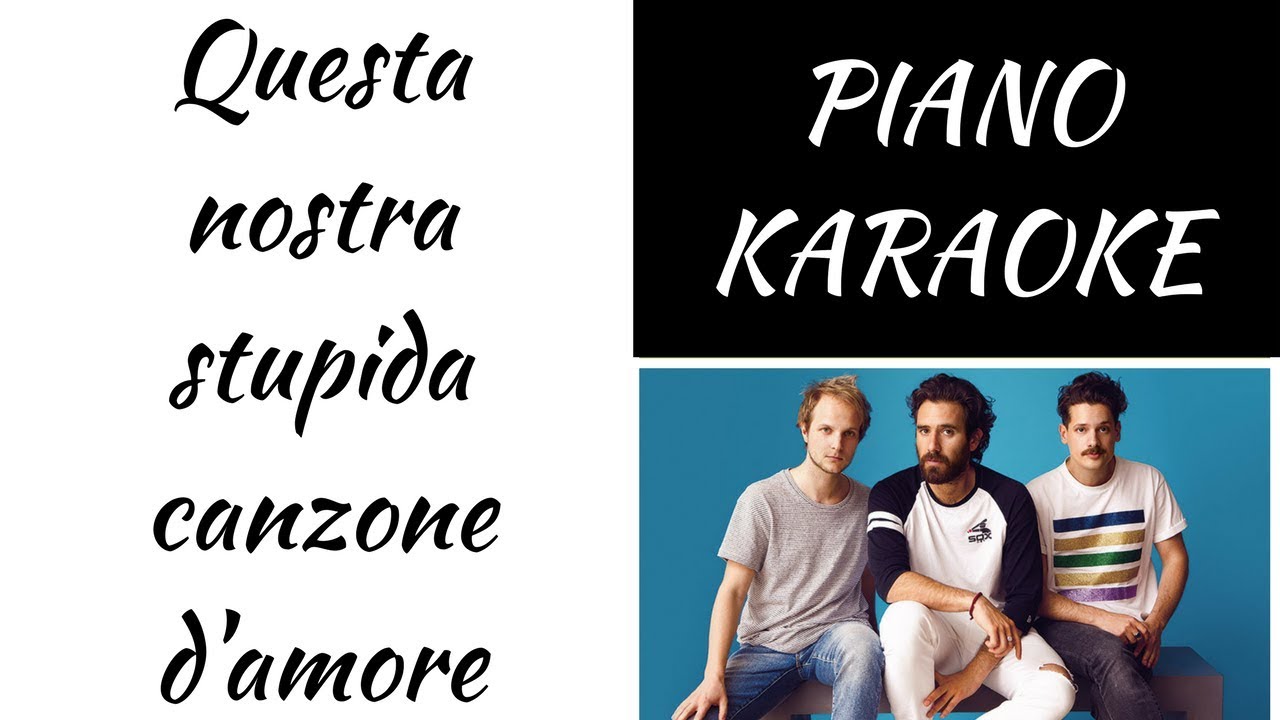 Questa nostra stupida canzone d'amore Thegornalisti piano KARAOKE YouTube Questa nostra stupida canzone d'amore Thegornalisti piano KARAOKE YouTube