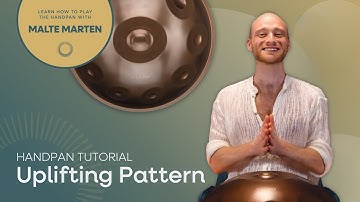Uplifting Pattern | Handpan Tutorial with Malte Marten