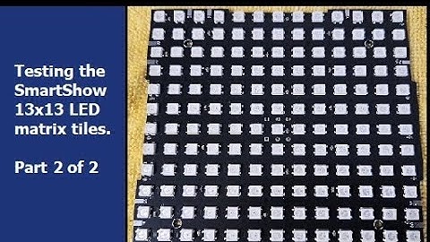 Looking at the SmartShow prototype LED matrix panels Part 2 of 2 (matrix building)