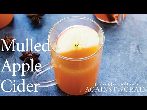 Mulled Apple Cider Recipe | Danielle Walker
