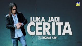 Karaoke LUKA JADI CERITA thomas arya (original video clip)