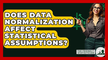 Does Data Normalization Affect Statistical Assumptions? - The Friendly Statistician