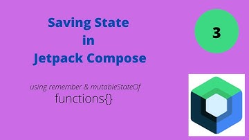 Saving State in Jetpack Compose.