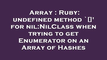 Array : Ruby: undefined method `[]