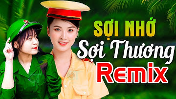 SỢI NHỚ SỢI THƯƠNG REMIX - LK Nhạc Đỏ Cách Mạng Kháng Chiến Remix Bass Căng Bốc Lửa