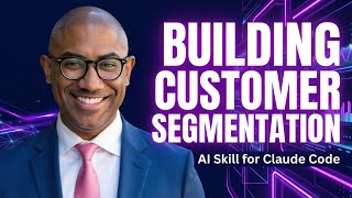 Building Customer Segmentation — AI Skill Overview | SkillForge