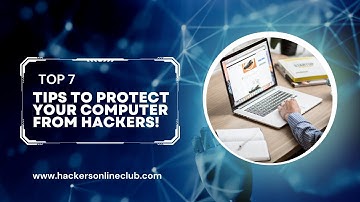 Uncover the 7 Easy Ways to Keep Your Computer Safe from Hackers!