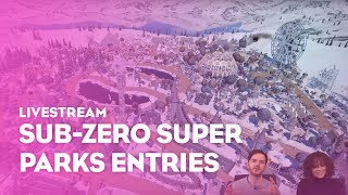 Sub-Zero Super Park entries!
