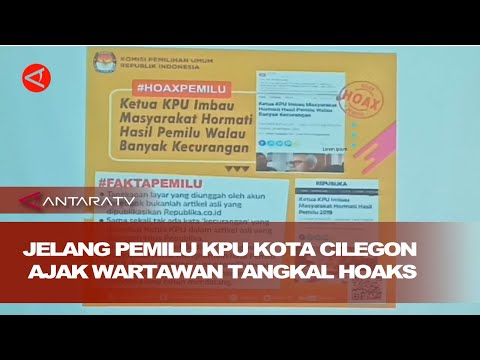 Jelang Pemilu 2024, KPU Kota Cilegon ajak wartawan tangkal hoaks