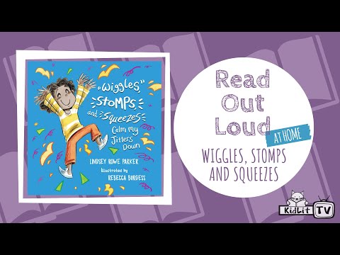 Read Out Loud WIGGLES STOMPS AND SQUEEZES CALM MY JITTERS DOWN with Lindsey Rowe Parker