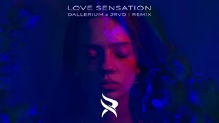 Dallerium x JRVO x Loleatta Holloway - Love Sensation (Remix)