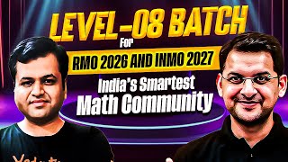 Math Mastery LEVEL 8 for RMO 2026 &amp; INMO 2027 | The Most Awaited Batch | VOS