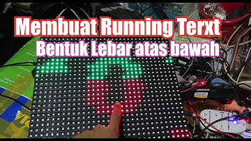 Cara Membuat Running Text dengan Panel P10 model Atas Bawah