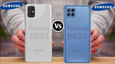 Samsung Galaxy M51 Vs Samsung Galaxy M32