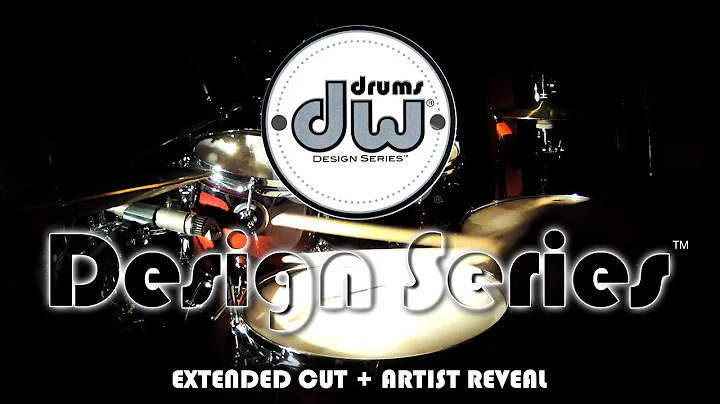 Introducing DW Design Series® Drums - Extended Cut + Artist Reveal